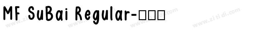 MF SuBai Regular字体转换